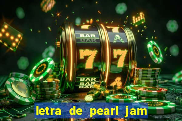 letra de pearl jam yellow ledbetter